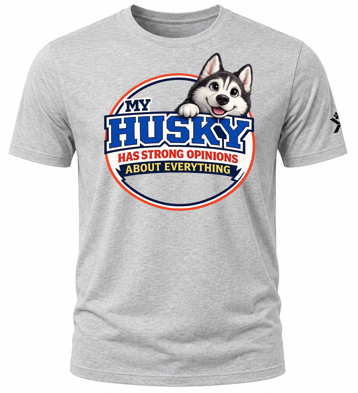 NOMAiX PAWS Husky T-Shirt for Men - My Husky Has Strong Opinions About Everything - Funny Dog Dad Gift Tee - Grey - Flat